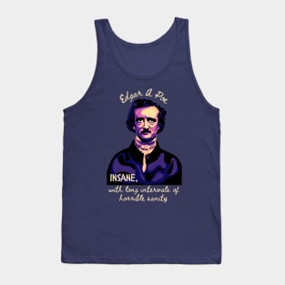 Edgar Allan Poe - Portrait And Quote About Sanity Tank Top